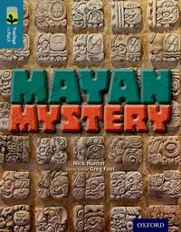 Cover image for Oxford Reading Tree TreeTops inFact: Level 19: Mayan Mystery