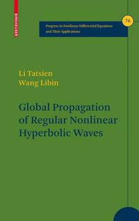 Cover image for Global Propagation of Regular Nonlinear Hyperbolic Waves