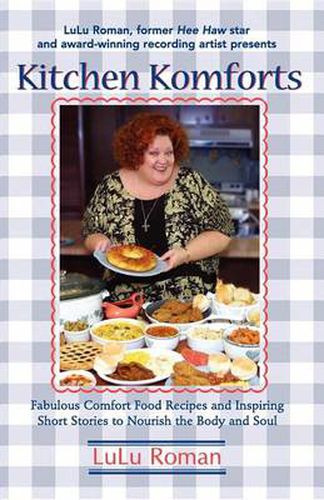 Cover image for Kitchen Komforts: Fabulous Comfort Food Recipes and Inspiring Short Stories to Nourish the Soul