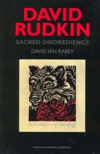 Cover image for David Rudkin: Sacred Disobedience: An Expository Study of his Drama 1959-1994