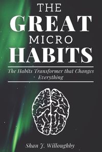 Cover image for The Great Micro Habits