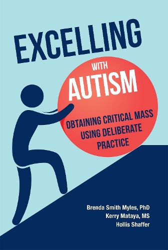 Cover image for Excelling With Autism: Obtaining Critical Mass Using Deliberate Practice