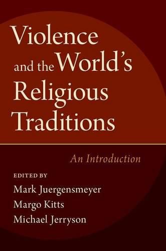 Violence and the World's Religious Traditions: An Introduction