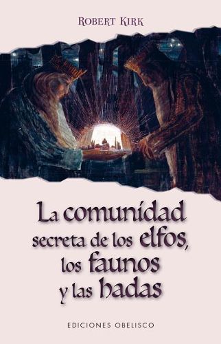 Cover image for La Comunidad Secreta de Los Elfos, Los Faunos y Las Hadas