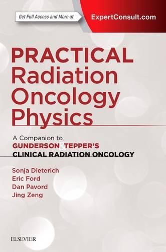 Cover image for Practical Radiation Oncology Physics: A Companion to Gunderson & Tepper's Clinical Radiation Oncology