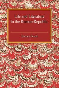 Cover image for Life and Literature in the Roman Republic