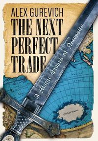 Cover image for The Next Perfect Trade: A Magic Sword of Necessity