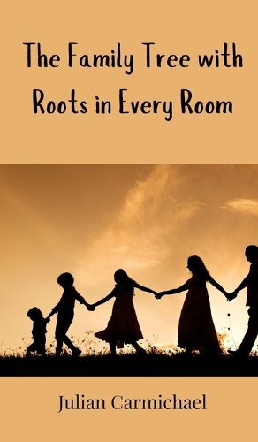 Cover image for The Family Tree with Roots in Every Room