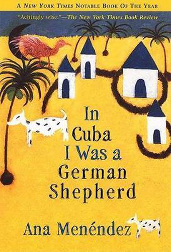 Cover image for In Cuba I Was a German Shepherd