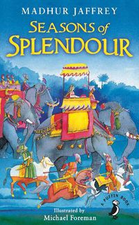 Cover image for Seasons of Splendour: Tales, Myths and Legends of India