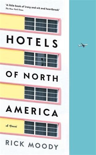 Hotels of North America: A novel