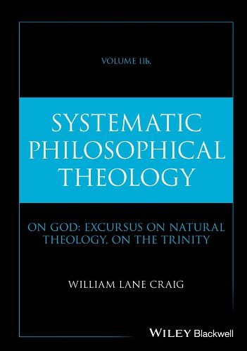 Cover image for Systematic Philosophical Theology, Volume 2b