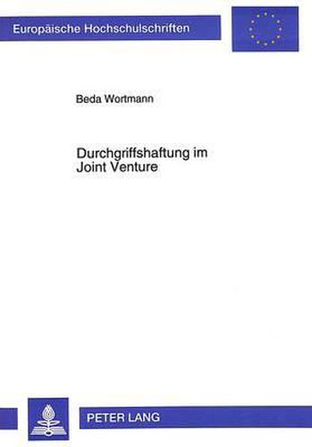 Cover image for Durchgriffshaftung Im Joint Venture: Zugleich Ein Beitrag Zu Den Rechtlichen Grundlagen Des Joint Venture