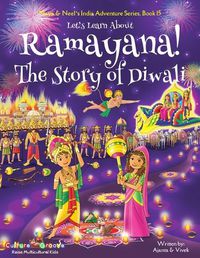 Cover image for Let's Learn About Ramayana! The Story of Diwali (Maya & Neel's India Adventure Series, Book 15)