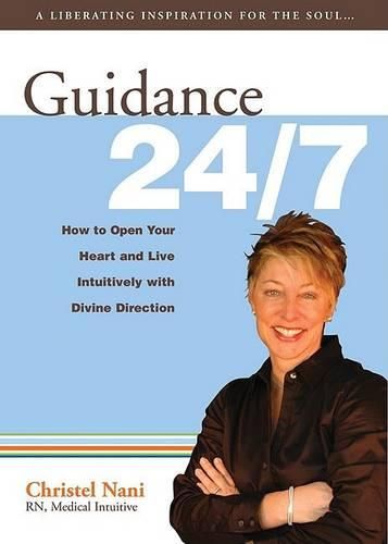 Cover image for Guidance 24/7: How to Open Your Heart and Live Intuitively with Divine Direction