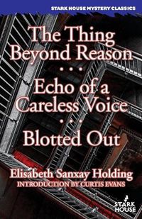 Cover image for The Thing Beyond Reason / Echo of a Careless Voice / Blotted Out