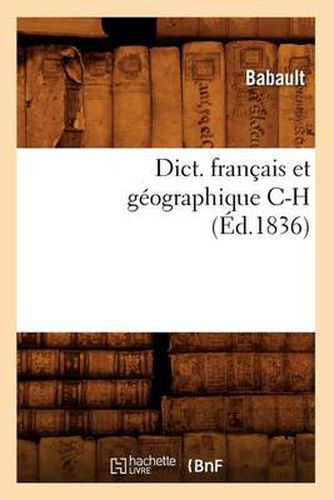 Cover image for Dict. Francais Et Geographique C-H (Ed.1836)