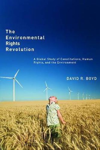 Cover image for The Environmental Rights Revolution: A Global Study of Constitutions, Human Rights, and the Environment