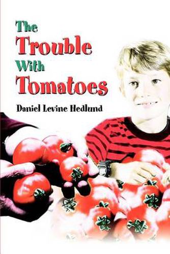 Cover image for The Trouble with Tomatoes