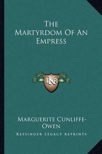 Cover image for The Martyrdom of an Empress