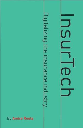 Cover image for InsurTech - Digitalizing the Insurance Industry