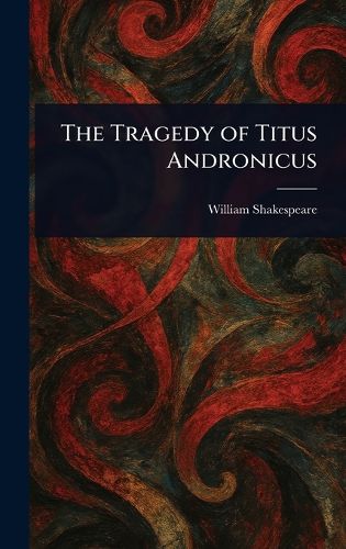 Cover image for The Tragedy of Titus Andronicus