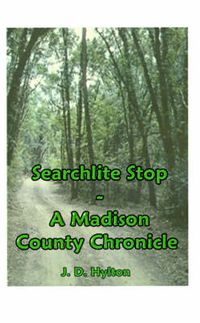 Cover image for Searchlite Stop: A Madison County Chronicle