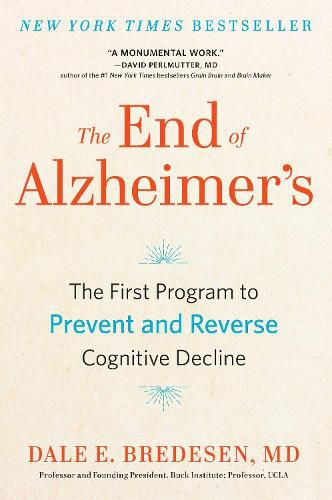 The End of Alzheimer's: The First Program to Prevent and Reverse Cognitive Decline