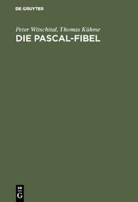 Cover image for Die PASCAL-Fibel