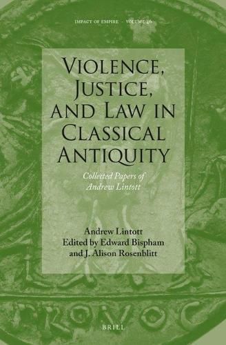 Violence, Justice, and Law in Classical Antiquity