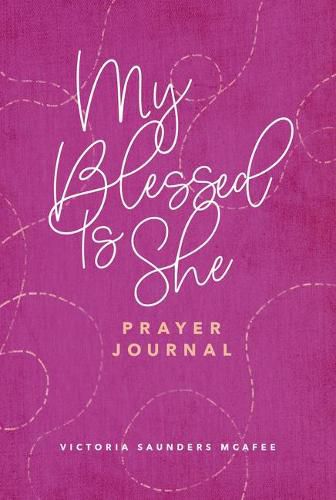 Cover image for My Blessed Is She Prayer Journal