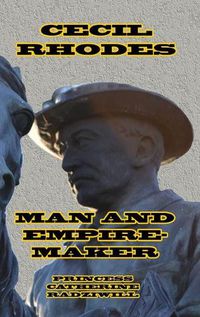 Cover image for Cecil Rhodes Man and Empire-Maker