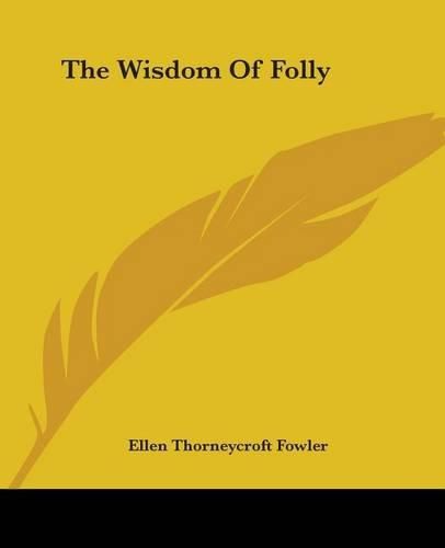 The Wisdom Of Folly