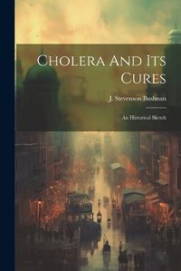 Cover image for Cholera And Its Cures