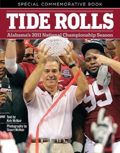 Cover image for Tide Rolls: Alabama's 2011 National Championship Season