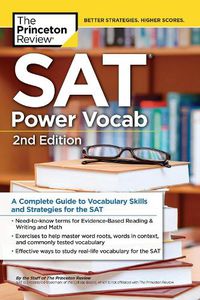 Cover image for SAT Power Vocab, 2nd Edition: A Complete Guide to Vocabulary Skills and Strategies for the SAT