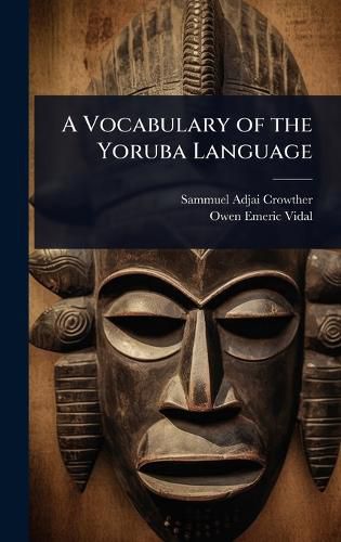Cover image for A Vocabulary of the Yoruba Language