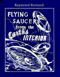 Cover image for Flying Saucers from the Earth's Interior