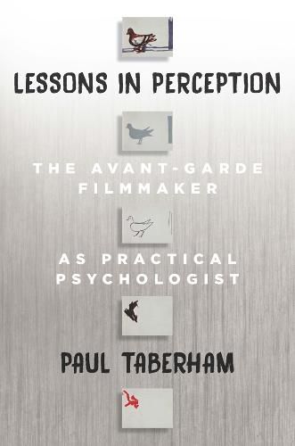 Cover image for Lessons in Perception: The Avant-Garde Filmmaker as Practical Psychologist