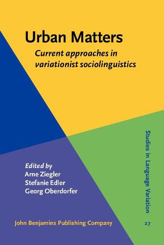 Cover image for Urban Matters: Current approaches in variationist sociolinguistics