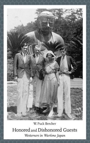 Cover image for Honored and Dishonored Guests: Westerners in Wartime Japan