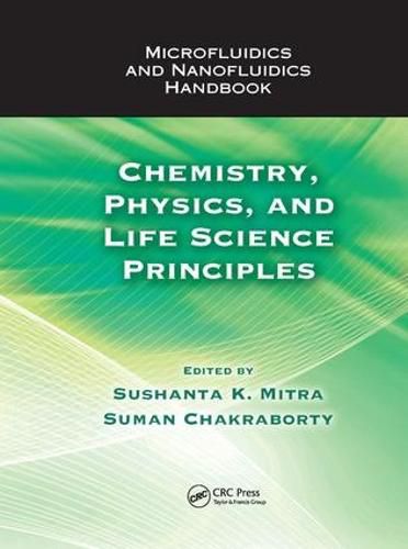 Cover image for Microfluidics and Nanofluidics Handbook: Chemistry, Physics, and Life Science Principles
