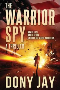 Cover image for The Warrior Spy: A Thriller