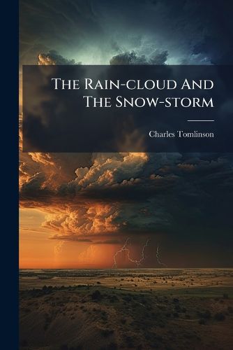 Cover image for The Rain-cloud And The Snow-storm