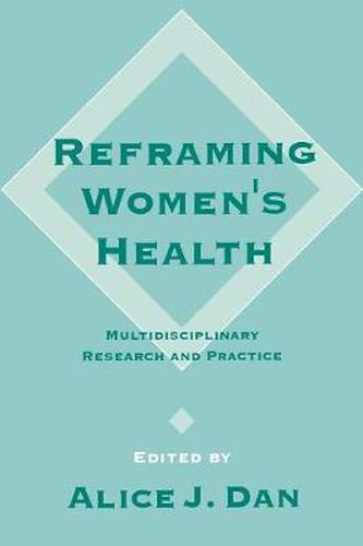 Cover image for Reframing Women's Health: Multidisciplinary Research and Practice