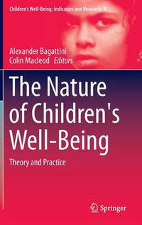Cover image for The Nature of Children's Well-Being: Theory and Practice