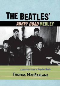 Cover image for The Beatles' Abbey Road Medley: Extended Forms in Popular Music