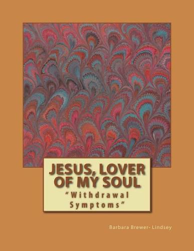 Cover image for Jesus, Lover of My Soul: withdrawal Symptoms