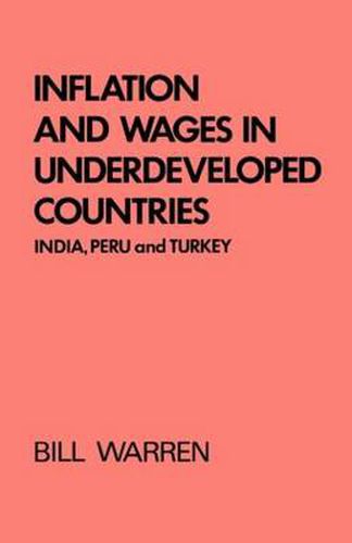 Cover image for Inflation and Wages in Underdeveloped Countries: India, Peru, and Turkey, 1939-1960