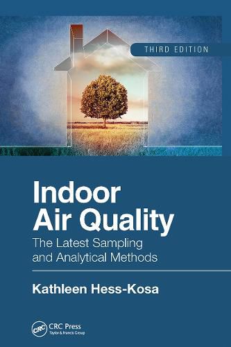 Cover image for Indoor Air Quality: The Latest Sampling and Analytical Methods, Third Edition